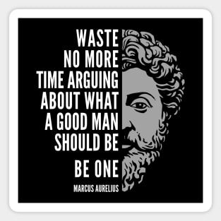Marcus Aurelius Motivational Quote: A Good Man Magnet